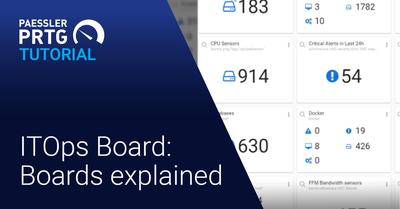 Video: ITOps Board: Boards explained (Videos, ITOps Board, PRTG Enterprise Monitor)